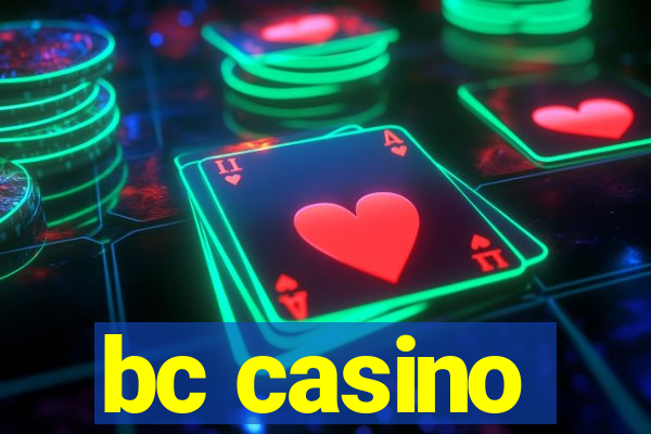 bc casino