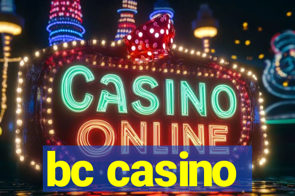 bc casino