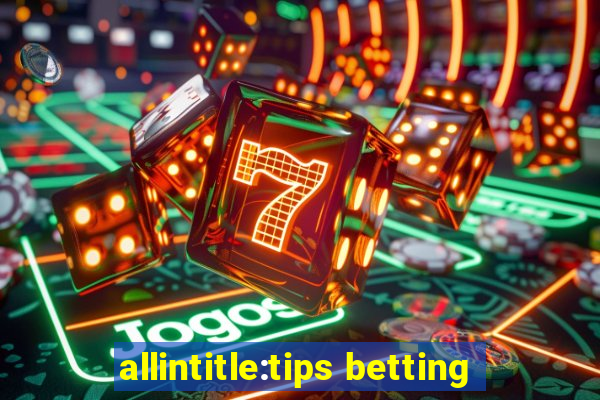 allintitle:tips betting