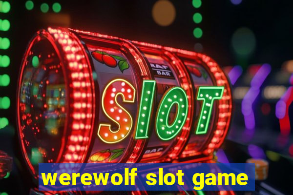 werewolf slot game