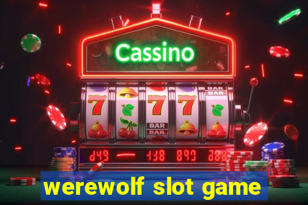 werewolf slot game