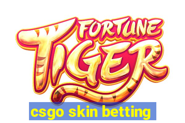 csgo skin betting