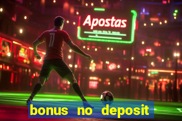 bonus no deposit casino 2024