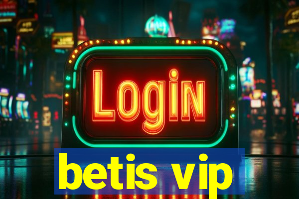 betis vip