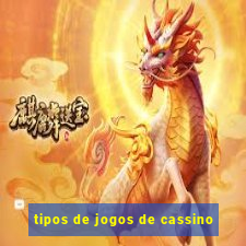 tipos de jogos de cassino