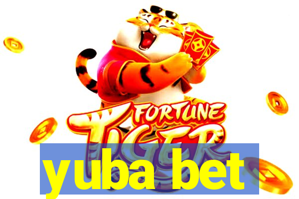 yuba bet