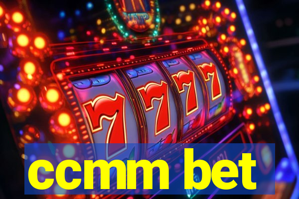 ccmm bet