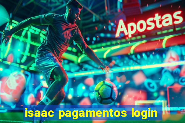 isaac pagamentos login