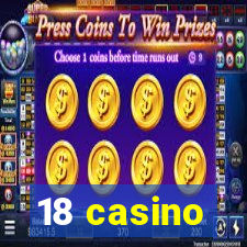 18 casino