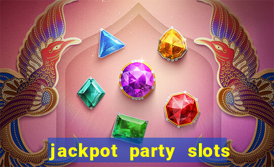 jackpot party slots win real cash