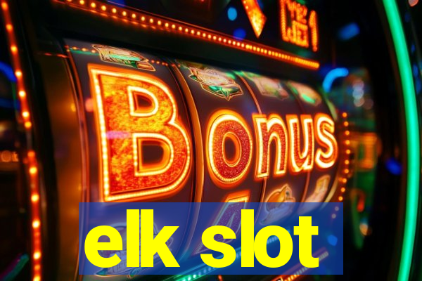 elk slot