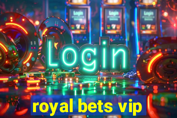 royal bets vip