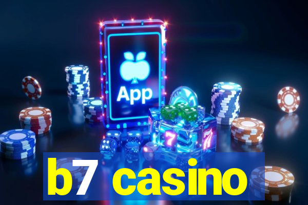 b7 casino