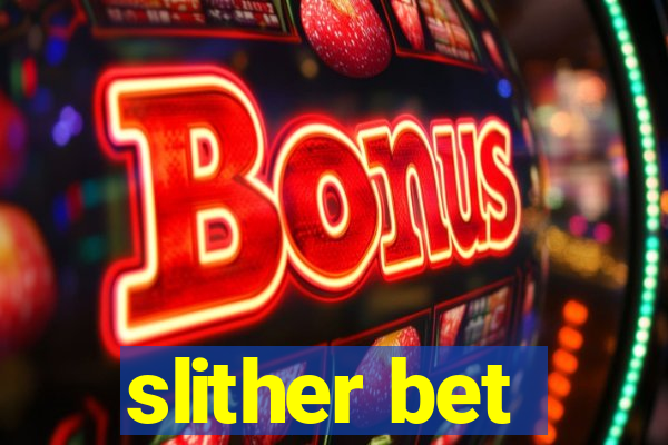 slither bet