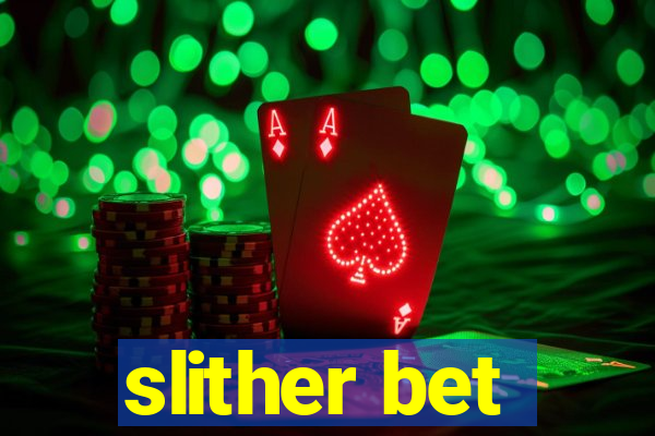 slither bet