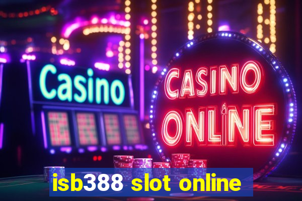 isb388 slot online