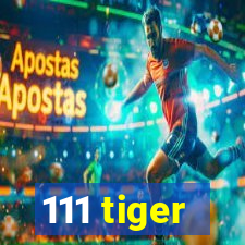 111 tiger