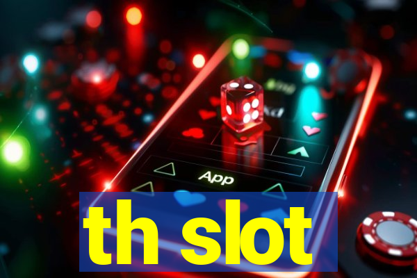 th slot