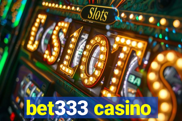 bet333 casino