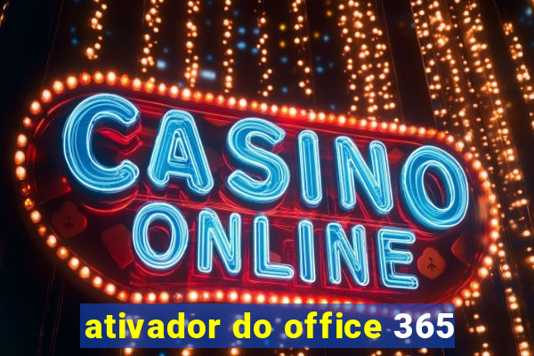 ativador do office 365