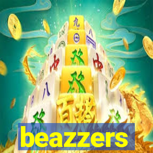 beazzers