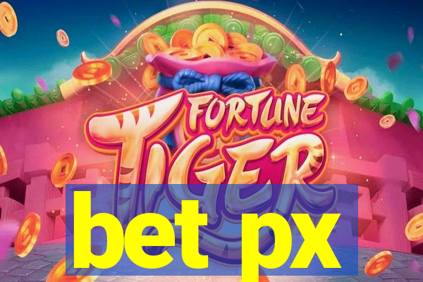 bet px