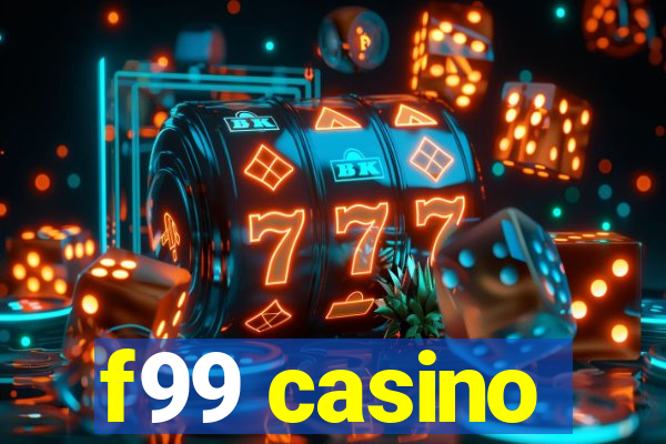 f99 casino