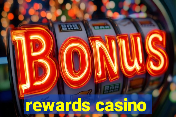 rewards casino