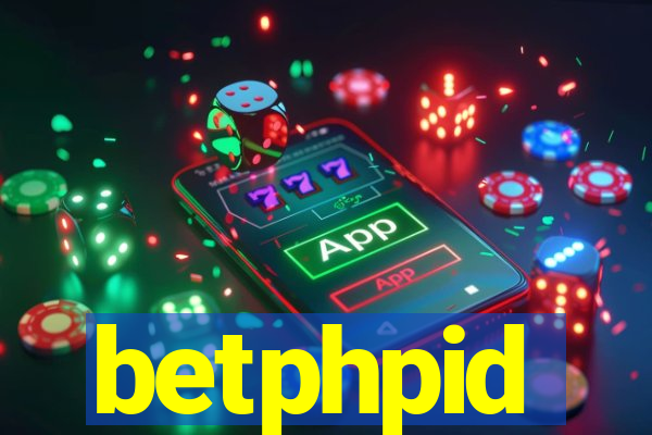 betphpid