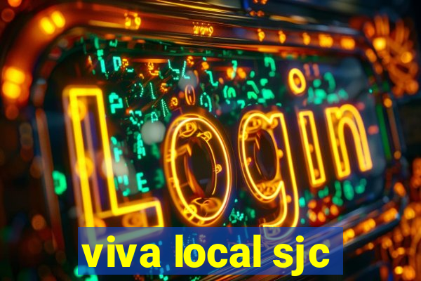 viva local sjc