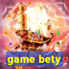 game bety