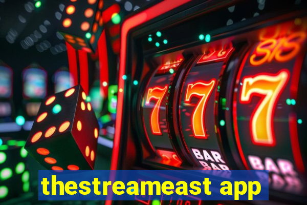 thestreameast app