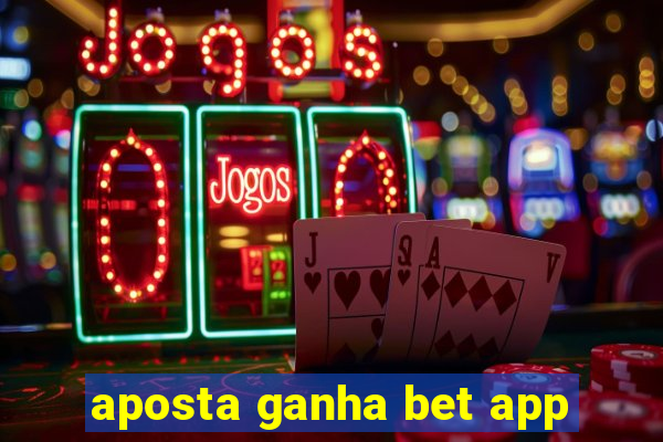 aposta ganha bet app