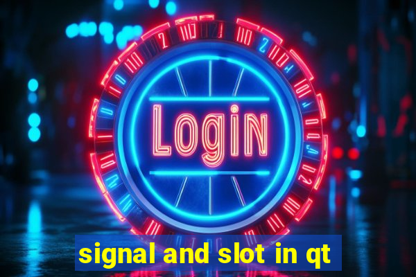 signal and slot in qt