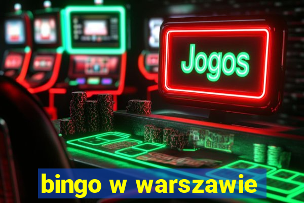 bingo w warszawie