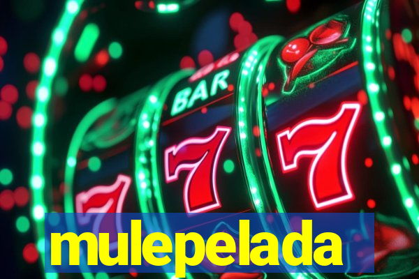 mulepelada