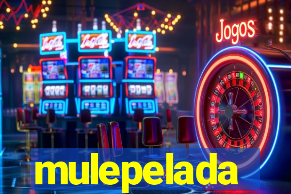 mulepelada