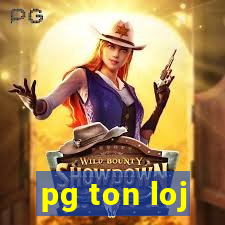 pg ton loj