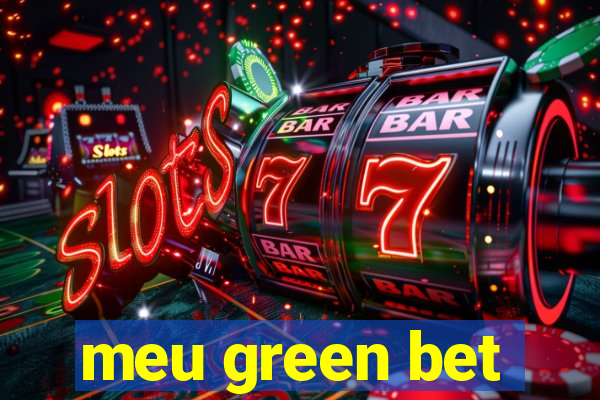 meu green bet