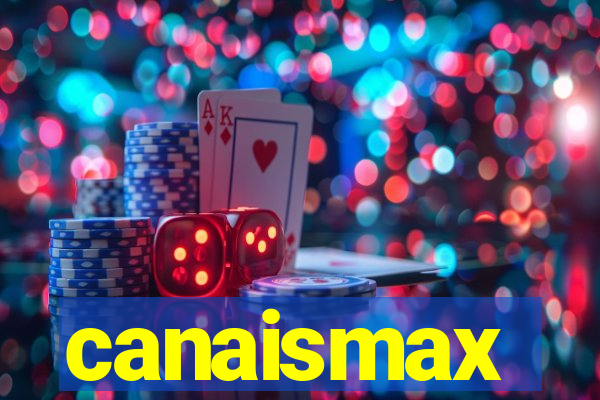 canaismax