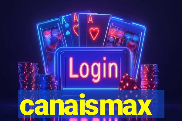 canaismax