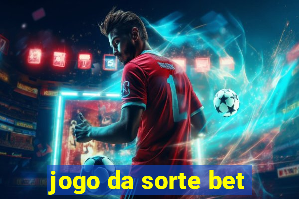 jogo da sorte bet