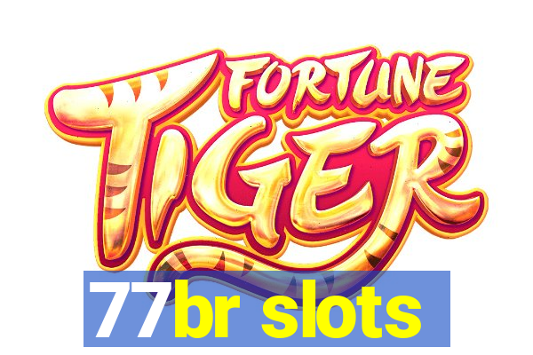 77br slots