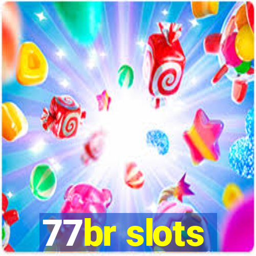 77br slots