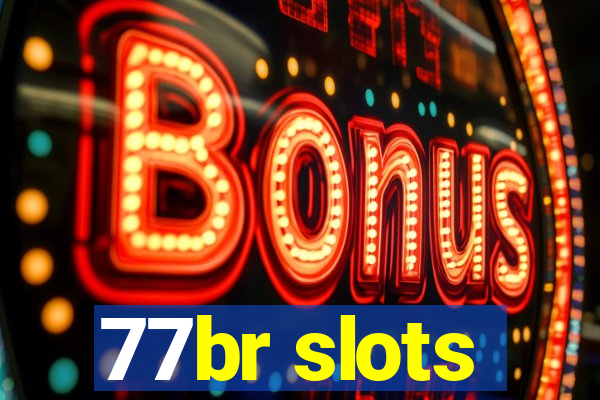 77br slots