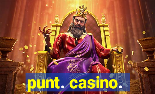 punt. casino.