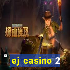 ej casino 2