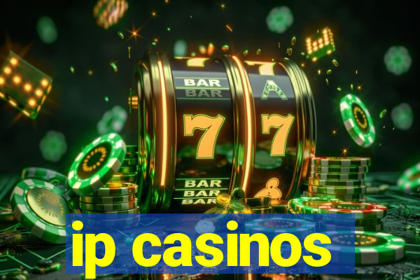 ip casinos