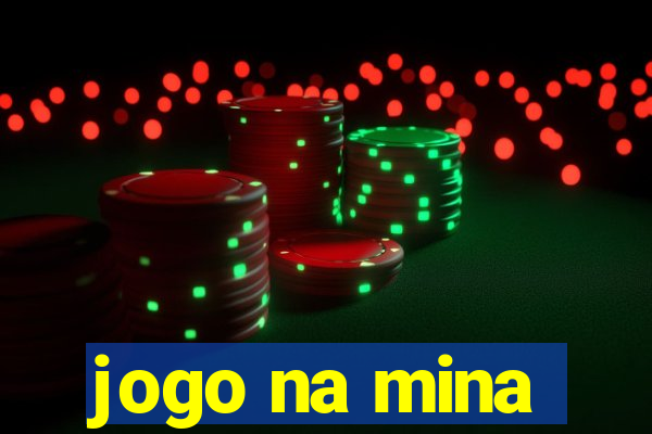 jogo na mina