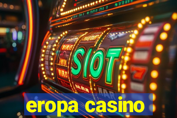 eropa casino